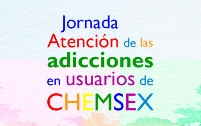 Jornadas Atención de las Adicciones en Usuarios de CHEMSEX