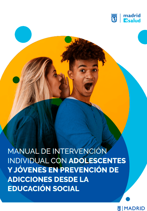Manual de Intervención Individual con adolescentes y jóvenes en Prevención de Adicciones desde la Educación Social