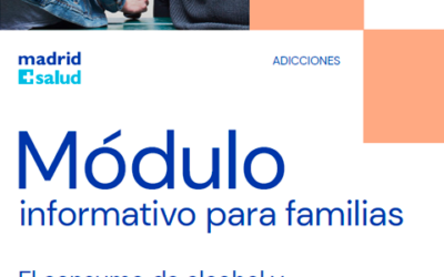 Módulo informativo para familias. El consumo de alcohol y otras sustancias durante la adolescencia