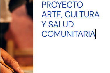 Proyecto Arte, Cultura y Salud Comunitaria